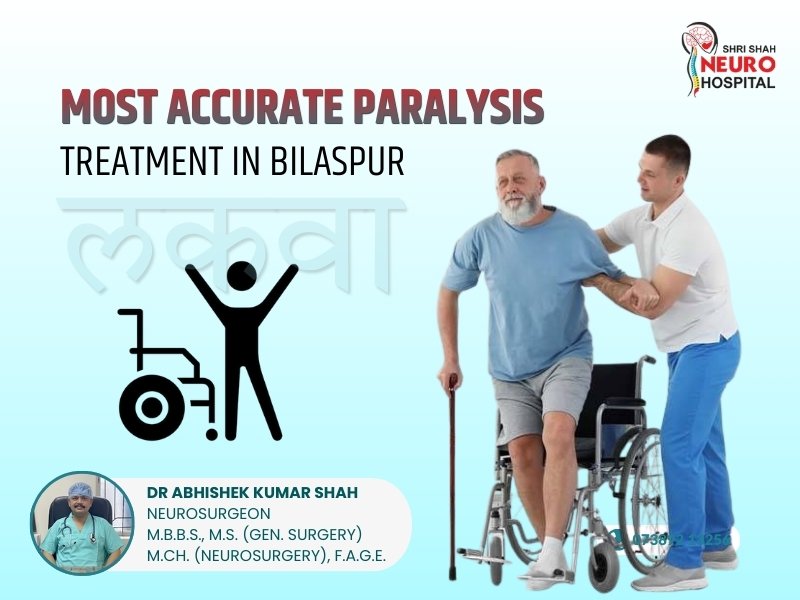 Most accurate paralysis treatment in Bilaspur by expert neurosurgeon